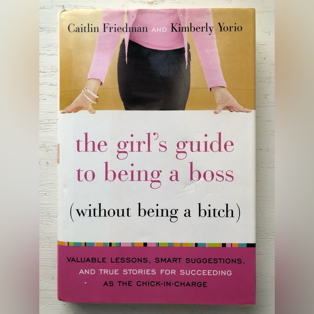 The Girl’s Guide to Being a Boss - Book.